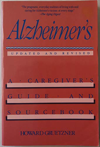 Imagen de archivo de Alzheimer's : A Caregivers Guide and Sourcebook a la venta por Better World Books