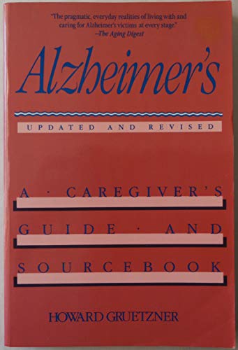 Stock image for Alzheimer's : A Caregivers Guide and Sourcebook for sale by Better World Books