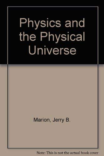 Stock image for Physics and the Physical Universe for sale by ThriftBooks-Dallas