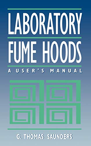 Beispielbild fr Laboratory Fume Hoods : A User's Manual zum Verkauf von Better World Books
