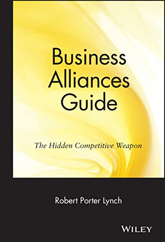 Stock image for Business Alliances Guide: The Hidden Competitive Weapon for sale by ThriftBooks-Dallas