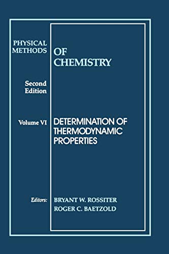 9780471570875: Chemistry 2e V6: Determination of Thermodynamic Properties (Physical Methods of Chemistry)