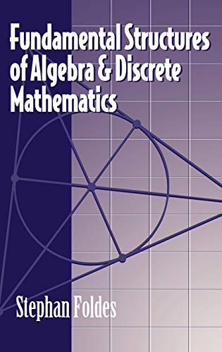 Beispielbild fr Fundamental Structures of Algebra and Discrete Mathematics zum Verkauf von Better World Books