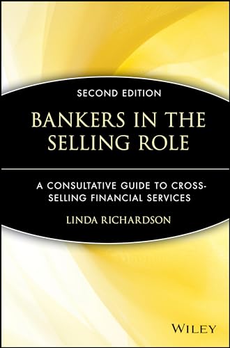 Beispielbild fr Bankers in the Selling Role : A Consultative Guide to Cross-Selling Financial Services zum Verkauf von Better World Books
