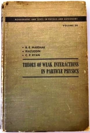Stock image for Theory of weak interactions in particle physics (Interscience monographs and texts in physics and astronomy, v. 24) for sale by Zubal-Books, Since 1961
