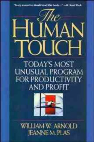 Stock image for The Human Touch: Today's Most Unusual Program for Productivity and Profit for sale by BookHolders