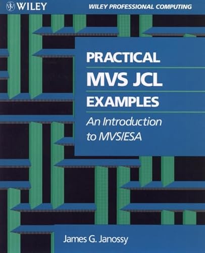 Practical MVS JCL Examples: An Introduction to Mvs/Esa