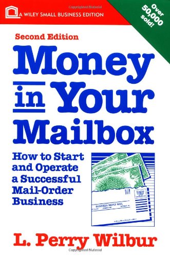 9780471573302: Money in Your Mailbox: How to Start and Operate a Successful Mail–Order Business