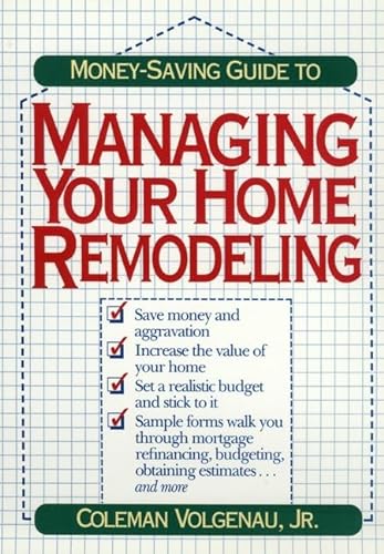 9780471574972: Money-Saving Guide to Managing Your Home Remodeling
