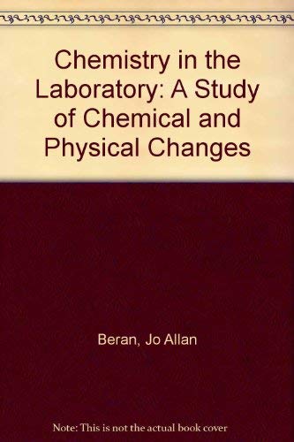 Stock image for Chemistry in the Laboratory : A Study of Chemical and Physical Changes for sale by Better World Books Ltd