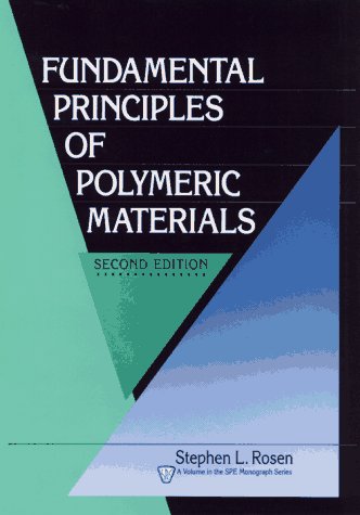 Imagen de archivo de Fundamental Principles of Polymeric Materials (Society of Plastics Engineers Monographs) a la venta por Ergodebooks