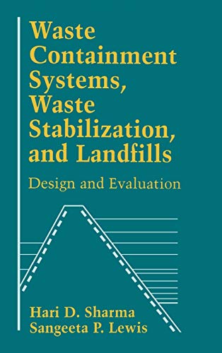 Stock image for Waste Containment Systems, Waste Stabilization, and Landfills: Design and Evaluation for sale by Books of the Smoky Mountains