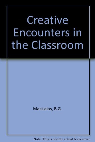 Stock image for Creative Encounters in the Classroom for sale by Webster's Bookstore Cafe, Inc.