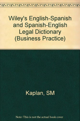 Beispielbild fr Wiley's English-Spanish and Spanish-English Legal Dictionary (Diccionario Juridico Ingles-Espanol y Espanol-Ingles Wiley) zum Verkauf von Better World Books