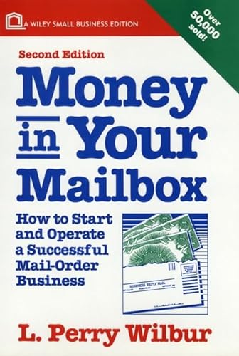 Stock image for Money in Your Mailbox: How to Start and Operate a Successful Mail-Order Business (Small Business Series) for sale by MVE Inc