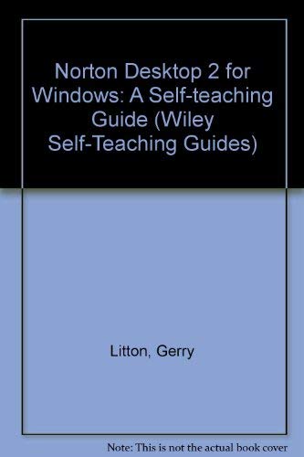 9780471578352: Norton Desktop 2 for Windows?: Self-Teaching Guide (Wiley Self-Teaching Guides)