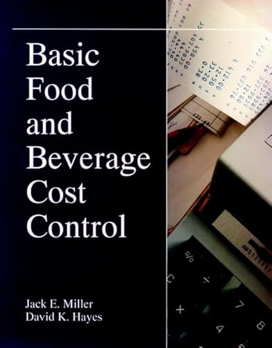 Basic Food and Beverage Cost Control (9780471579182) by Miller, Jack E.; Hayes, David K.