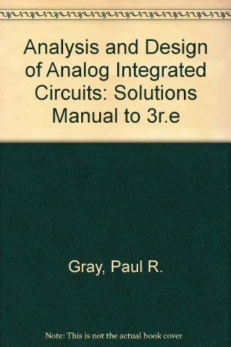 9780471579663: Solutions Manual to 3r.e (Analysis and Design of Analog Integrated Circuits)