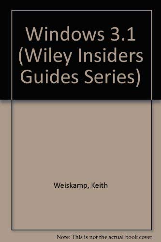 Imagen de archivo de Windows? 3.1 Insider (Wiley Insiders Guides Series) a la venta por BooksByLisa