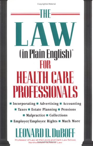 Beispielbild fr The Law (In Plain English)(r) for Health Care Professionals zum Verkauf von Robinson Street Books, IOBA