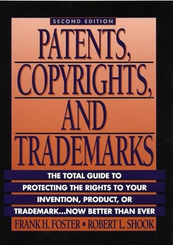 Patents Copyrights and Trademarks 2E C (9780471581239) by H. Foster, Frank