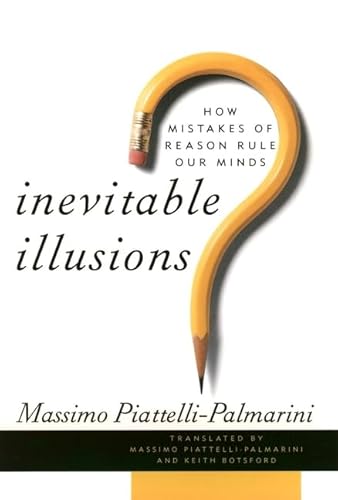 Beispielbild fr Inevitable Illusions : How Mistakes of Reason Rule Our Minds zum Verkauf von Better World Books