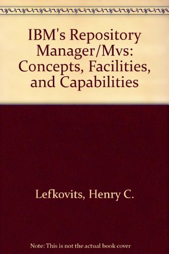 9780471581567: IBM's Repository Manager/Mvs: Concepts, Facilities, and Capabilities