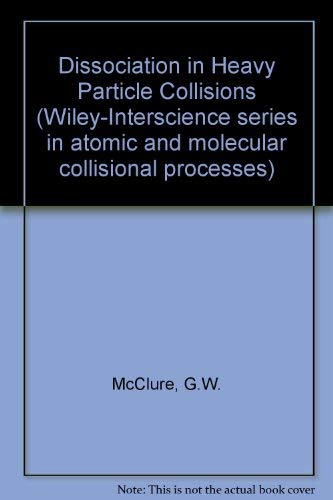 9780471581659: Dissociation in Heavy Particle Collisions