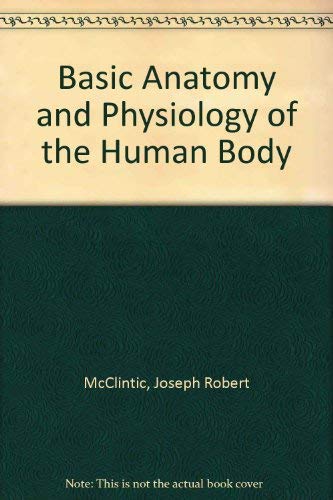 Beispielbild fr Basic Anatomy and Physiology of the Human Body zum Verkauf von Better World Books
