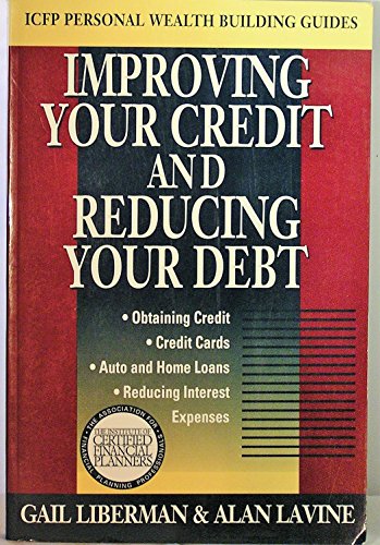 Imagen de archivo de Improving Your Credit and Reducing Your Debt (ICFP Personal Wealth Building Guides) a la venta por dsmbooks