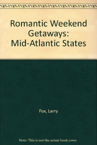 Imagen de archivo de Romantic Weekend Getaways: The Mid-Atlantic States a la venta por SecondSale