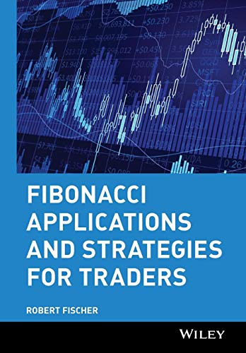 9780471585206: Fibonacci Applications and Strategies for Traders: 4 (Wiley Trader's Exchange)