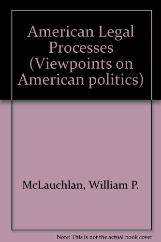 9780471585619: American Legal Processes (Viewpoints on American politics)