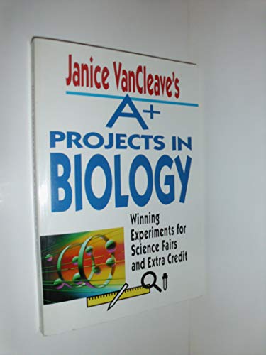 Beispielbild fr Janice VanCleave's A+ Projects in Biology: Winning Experiments for Science Fairs and Extra Credit zum Verkauf von ThriftBooks-Atlanta