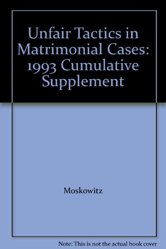 Unfair Tactics in Matrimonial Cases (9780471586821) by Lawrence A. Moskowitz