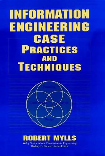 Beispielbild fr Information Engineering: CASE Practices and Techniques (New Dimensions In Engineering Series) zum Verkauf von Wonder Book