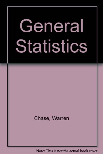 General Statistics and Study Guide and Review to Accompany General Statistics 2nd Edition Set (9780471587316) by Chase, Warren; Bown, Fred