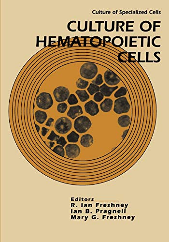 9780471588306: Culture of Hematopoietic Cells: 3 (Culture of Specialized Cells)
