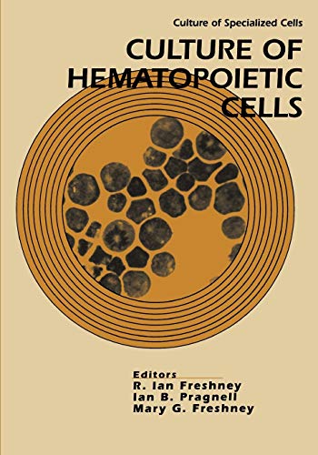 Culture of Hematopoietic Cells 3 Culture of Specialized Cells - RI Freshney