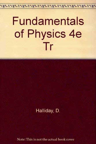 Fundamentals of Physics 4e Tr (9780471588788) by David & Robert Resnick With John Merrill Halliday