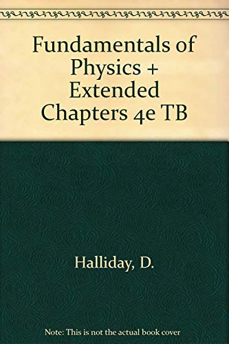 Fundamentals of Physics + Extended Chapters 4e TB (9780471588795) by Unknown Author