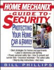 Stock image for Home Mechanix Guide to Security: Protecting Your Home, Car, & Family for sale by Wonder Book