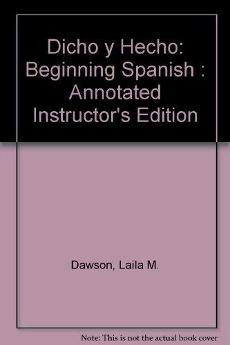 Stock image for Dicho y Hecho, Annotated Instructor's Edition: Beginning Spanish for sale by HPB-Red