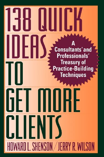 Beispielbild fr 138 Quick Ideas to Get More Clients zum Verkauf von Better World Books