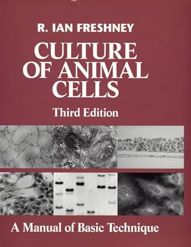 Stock image for Culture of Animal Cells : A Manual of Basic Technique for sale by Better World Books