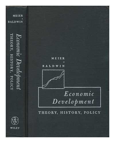 Economic Development (9780471590705) by Meier, Gerald And Robert Baldwin: