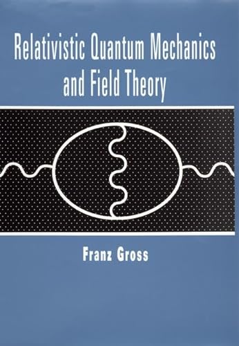 

Relativistic Quantum Mechanics and Field Theory