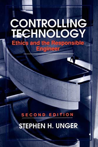 Imagen de archivo de Controlling Technology: Ethics and the Responsible Engineer a la venta por Books From California