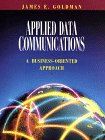 Imagen de archivo de Applied Data Communications: A Business-Oriented Approach a la venta por The Book Spot