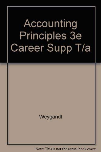 Accounting Principles 3e Career Supp T/a (9780471592297) by Weygandt